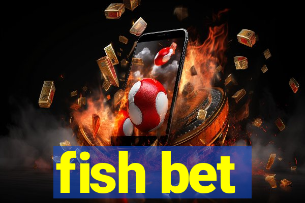 fish bet